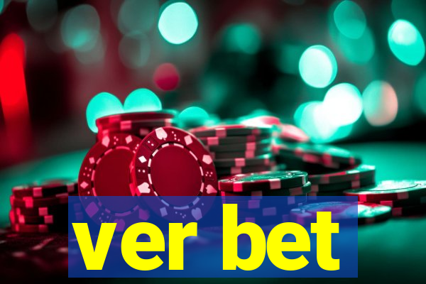 ver bet